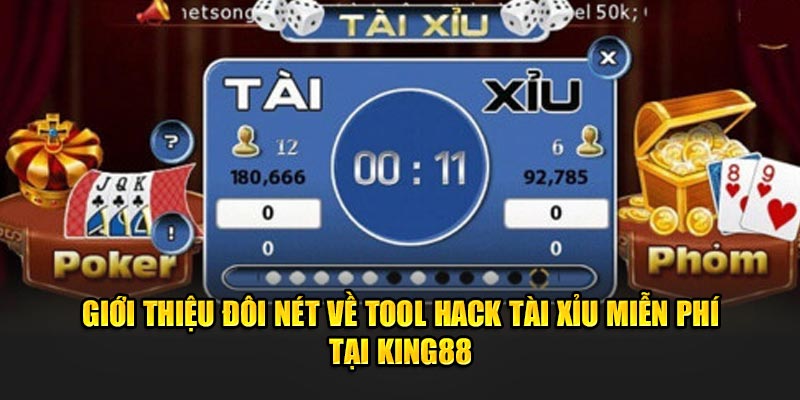 gioi-thieu-doi-net-ve-tool-hack-tai-xiu-mien-phi-tai-king88